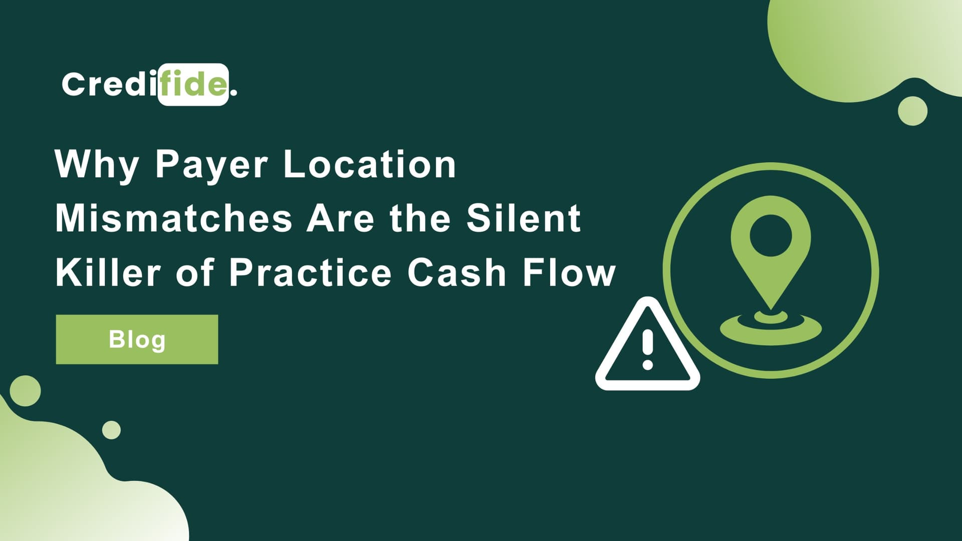 Why Payer Location Mismatches Are the Silent Killer of Practice Cash Flow