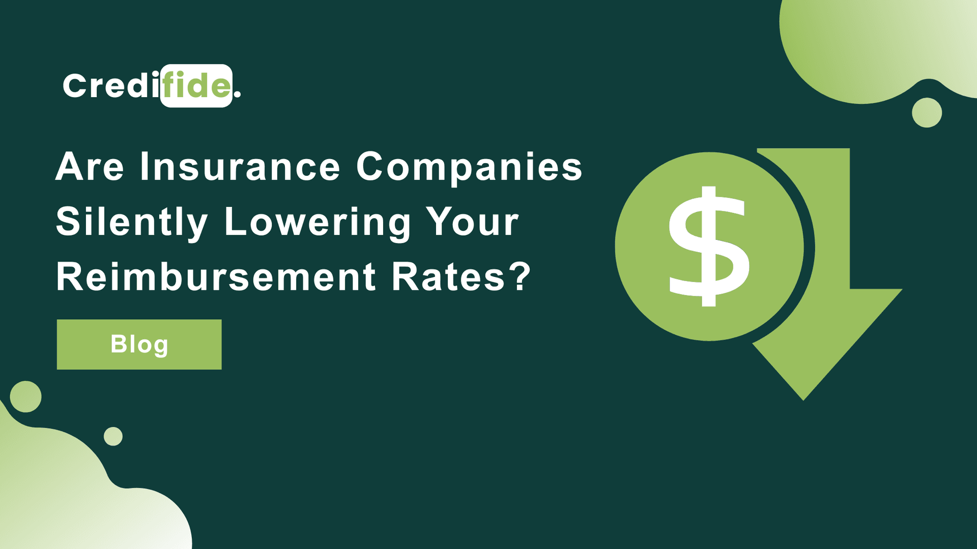 Are Insurance Companies Silently Lowering Your Reimbursement Rates?