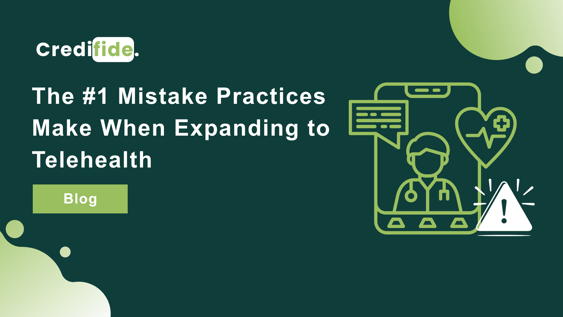 The #1 Mistake Practices Make When Expanding to Telehealth