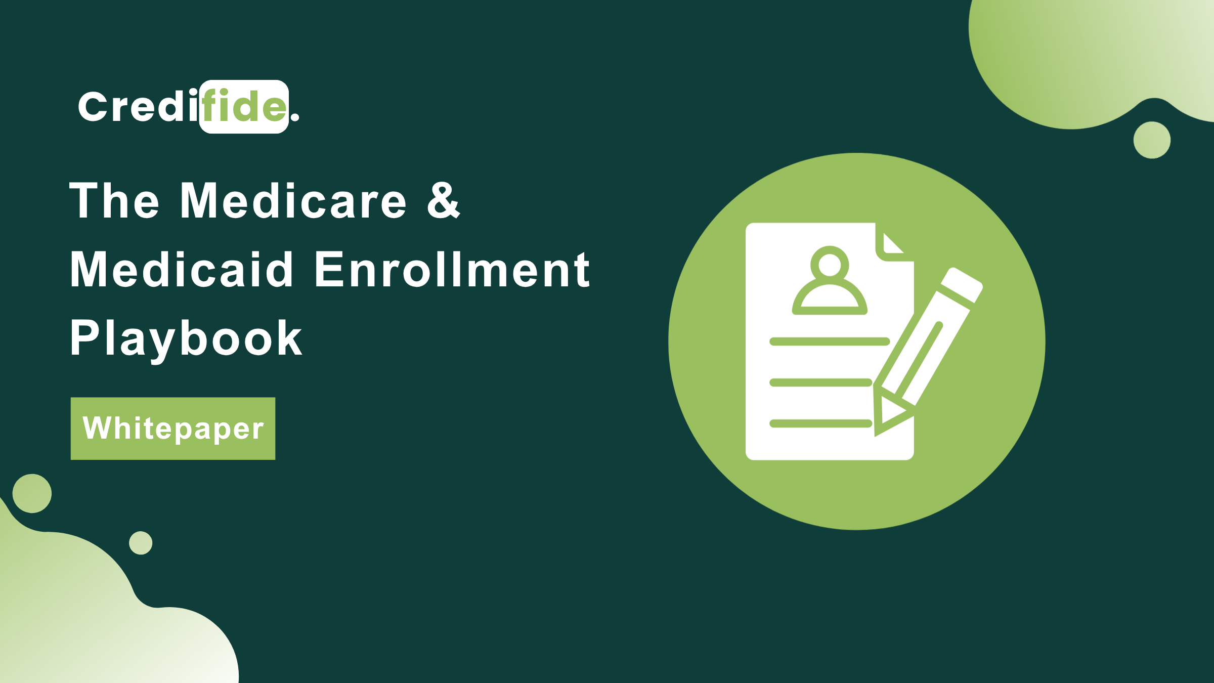 The Medicare & Medicaid Enrollment Playbook: Get enrolled right, bill from day one and never get deactivated.